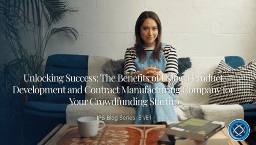 Benefits of Contract Manufacturers for Crowdfund Startups